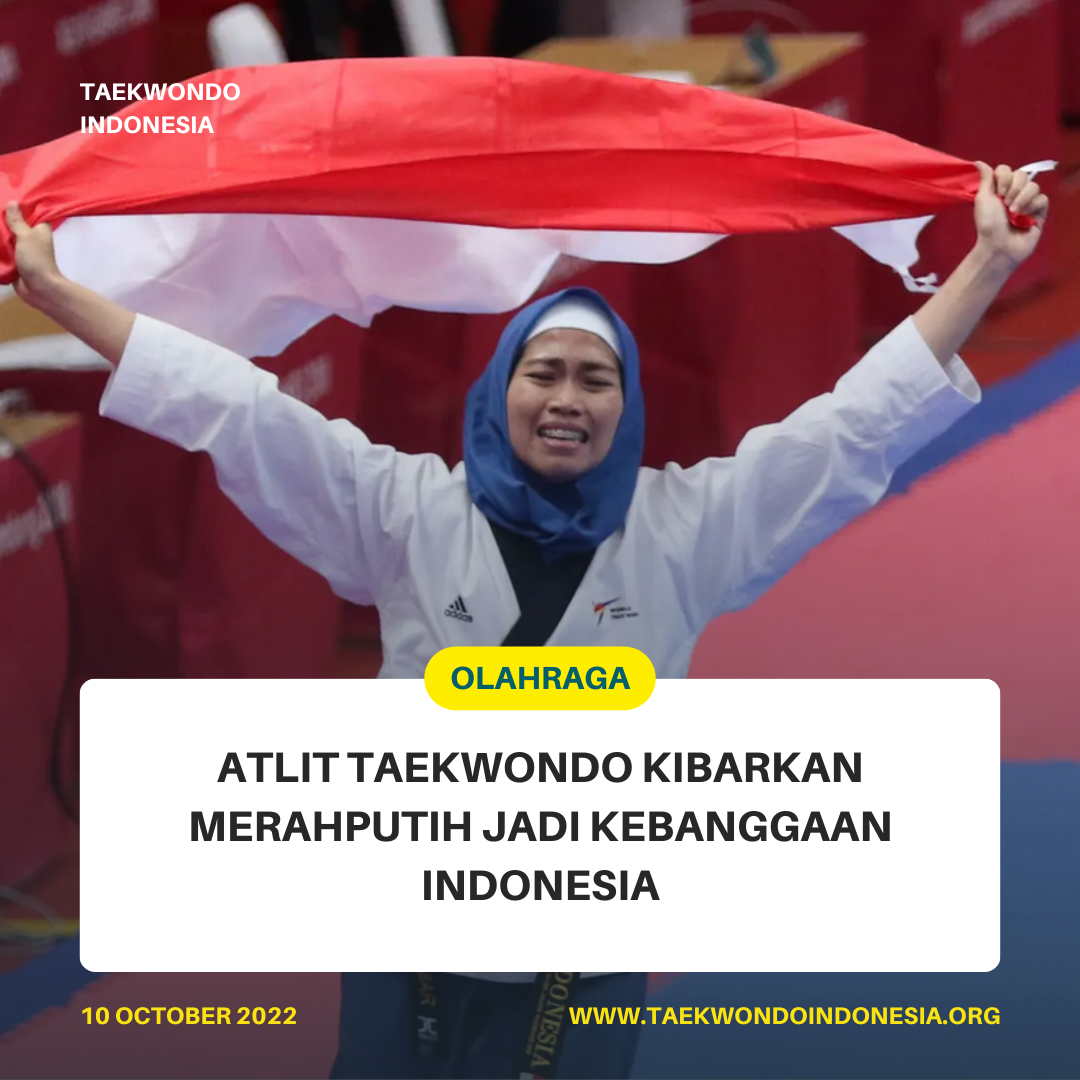 ATLIT TAEKWONDO KIBARKAN MERAH PUTIH JADI KEBANGGAAN INDONESIA  Taekwondo Indonesia Dojang MPD Yogyakarta
